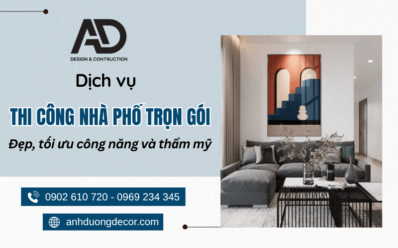 Thi công nhà phố trọn gói