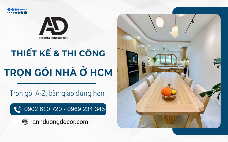 Thiết kế và thi công trọn gói nhà ở HCM