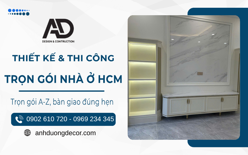 Quy trình thi công trọn gói nhà ở HCM